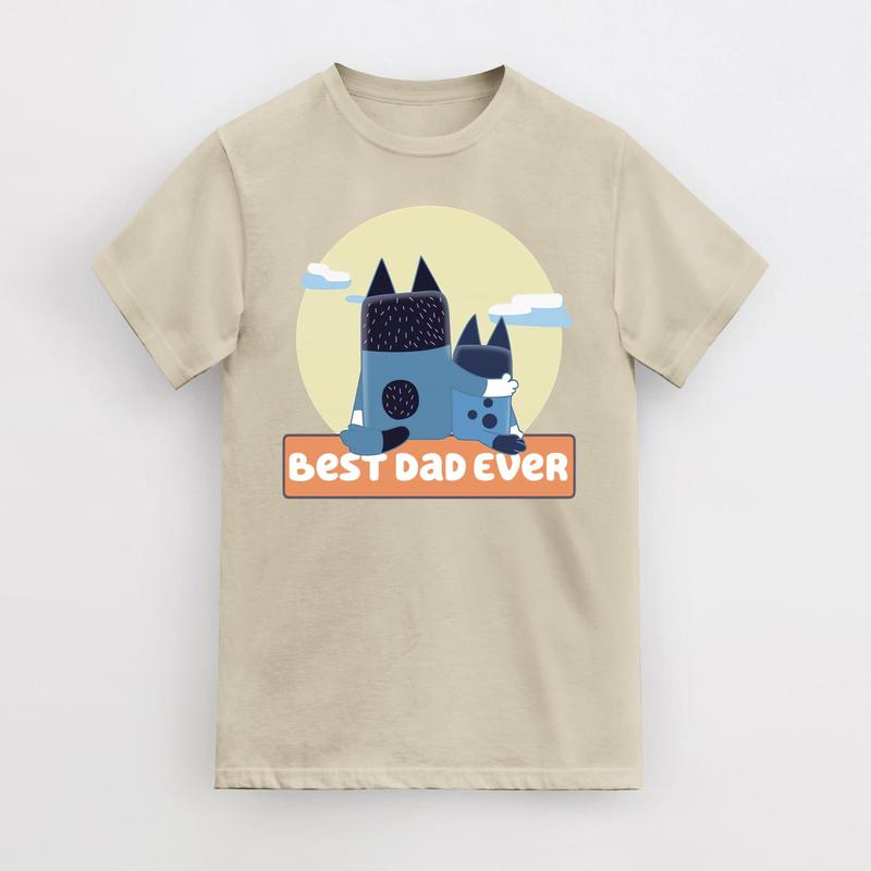 Best Dad Ever Fathers Bluey Dad Mum Unisex T-Shirt, T-Shirt for Mens Women, T-Shirt Gift