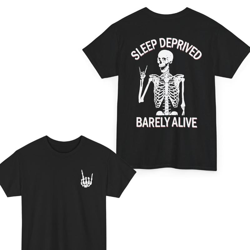 Sleep Deprived Barely Alive Gildan-Unisex Both Side Printed T-Shirt Cotton
