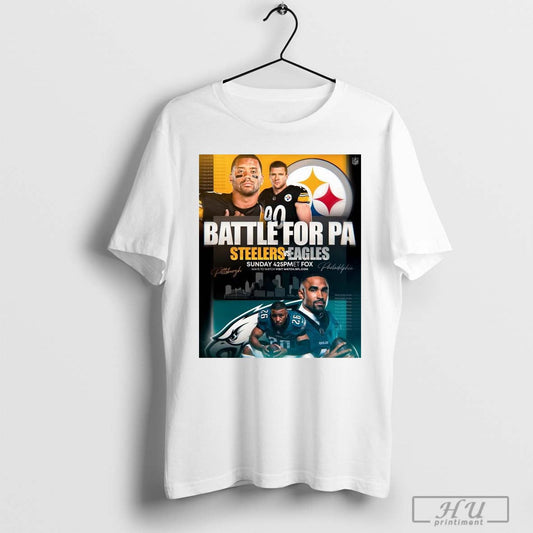 Pittsburgh Steelers Vs Philadelphia Eagles Battle For Pa Sunday Dec 15 State Of Pennsylvania Poster T Shirt