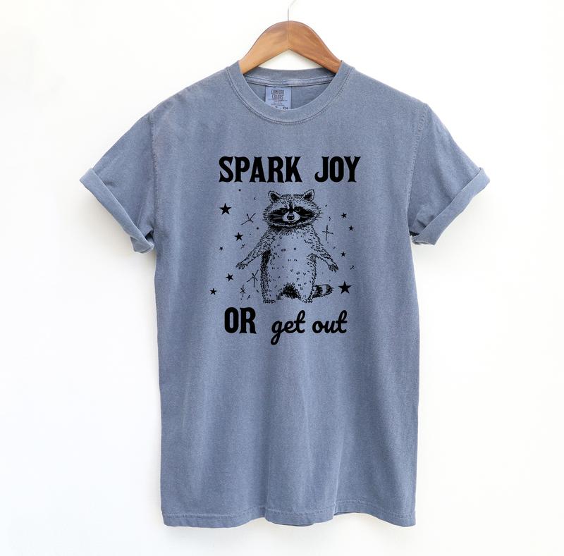 Spark Joy Or Get Out Shirt, Raccoon Comfort Colors Shirt Menswear T-Shirt
