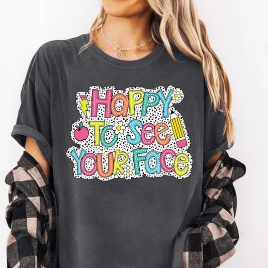 Happy to See Your Face, Dalmatian Dots Teacher Theme, Groovy Teacher Shirt, Back To School Clothing, Teacher Dream Team Matching Graphic Tee Casual Co