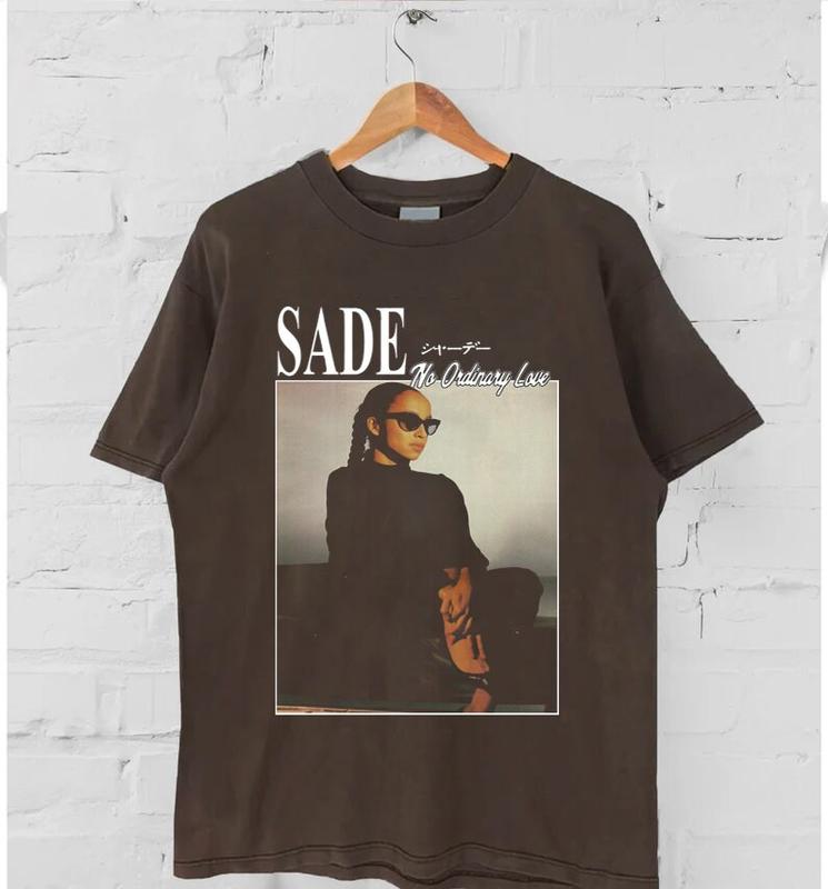 Sade No Ordinary Love T Shirt, Sade Shirt, Retro Sade Fan T Shirt Gift For Men Women Unisex Tshirt, Sade Love Album T Shirt, Unisex T-Shirt, Gifts For