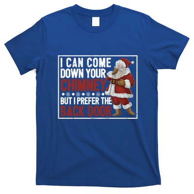 Dirty Santa Claus Jokes Xmas Pj I Can Come Down Your Chimney Great Gift T-Shirt