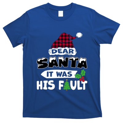 Dear Santa It Was His Fault His And Her Christmas Cute Gift T-Shirt