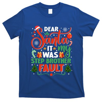 Dear Santa It Was My Stepbrother Fault Family Xmas Holyday Gift T-Shirt