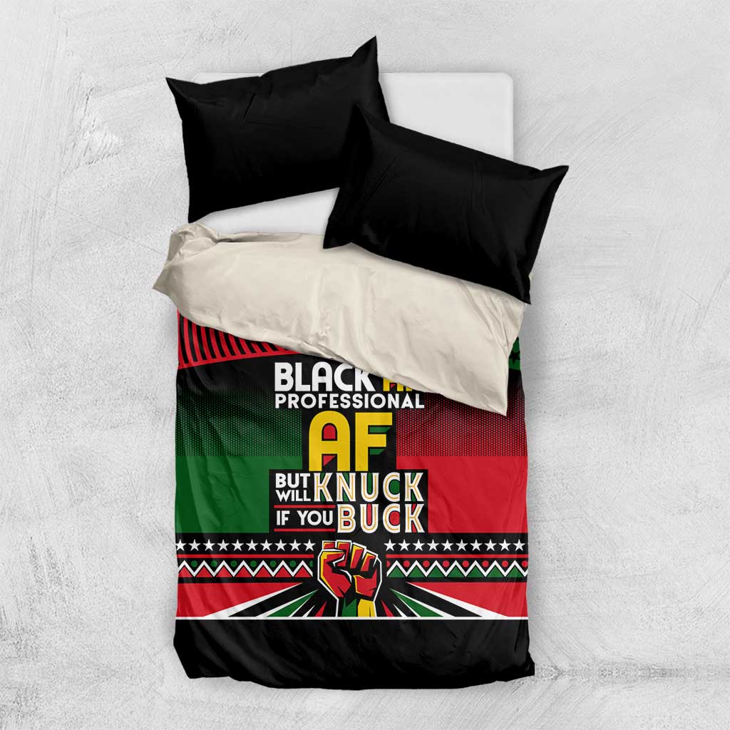Black AF Professional AF But Will Knuck If You Bedding Set African Pride DT02