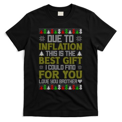 Due To Inflation This Is The Best Gift Love You Brother Ugly Christmas T-Shirt