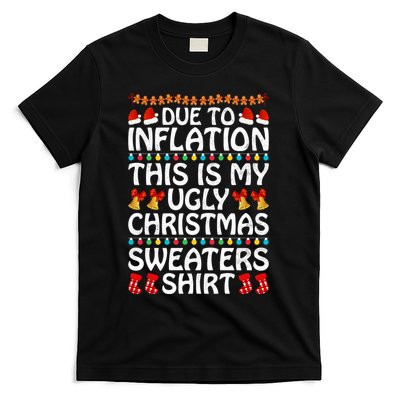 Due To Inflation This Is My Ugly Christmas Sweaters T-Shirt