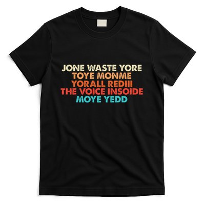 Don't Waste Your Time On Me T-Shirt