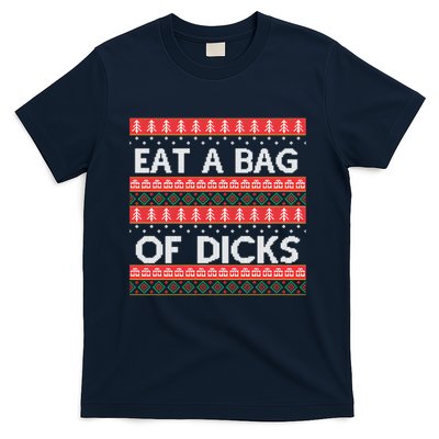 Eat A Bag Of Dicks Ugly Christmas1 T-Shirt