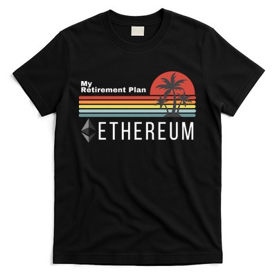 Ethereum My Retirement Plan Blockchain ETH Crypto HODL ETH T-Shirt