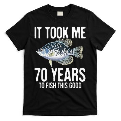 Funny Crappie Fishing 70th Birthday 70 Years To Fish Great T-Shirt