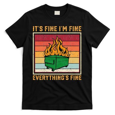 Funny Dumpster Fire It’s Fine I’m Fine Everything’s T-Shirt