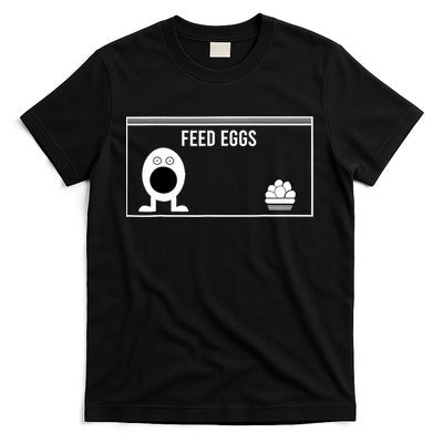 Funny Feed Eggs I Think You Should Leave Gifts For Men T-Shirt