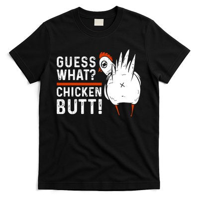 Funny Guess What? Chicken Butt! White Design T-Shirt