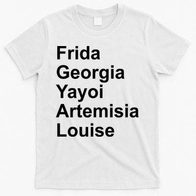 Frida Georgia Yayoi Artemisia Louise T-Shirt