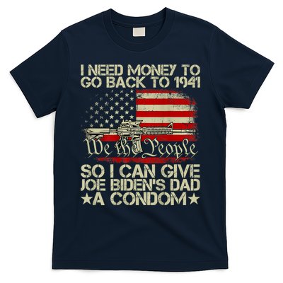 Funny I Can Give Joe BidenS Dad A Condom T-Shirt