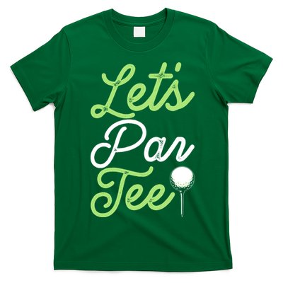 Funny Lets Par Tee Golf Tee T-Shirt