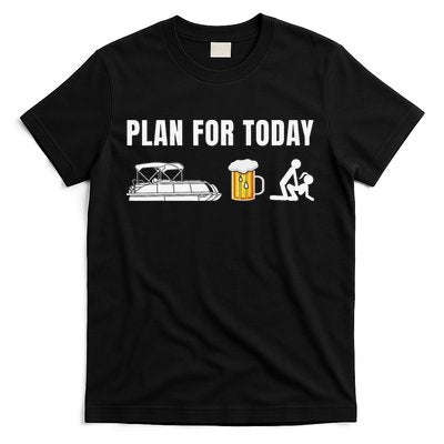 Funny Pontoon Boat Plan for Today Beer Boating T-Shirt