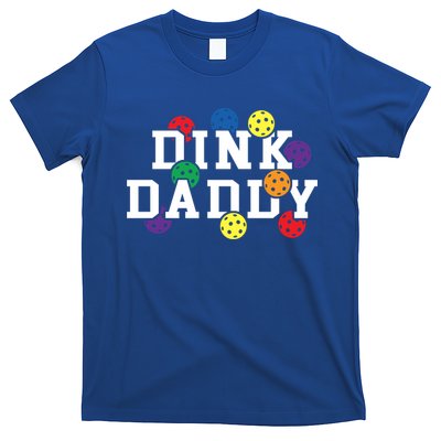 Funny Pickleball Pun For Pickleball Players Dink Daddy Gift T-Shirt