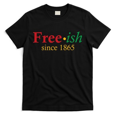 Freeish since 1865 T-Shirt