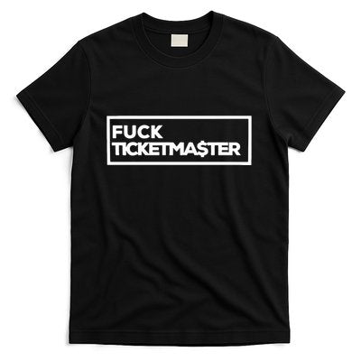 Fuck Ticketma$Ter T-Shirt
