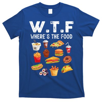 Funny Wtf Wheres The Food Funny Gift T-Shirt