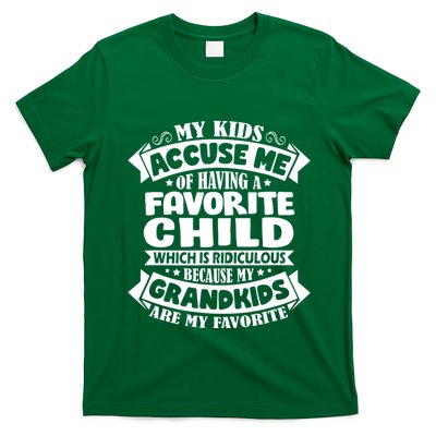 Grandkids Are My Favorite Funny Grandparents Gift T-Shirt
