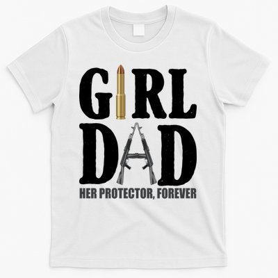 Girl Dad Her Protector Forever Gun T-Shirt