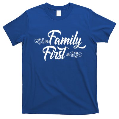 Gift For Family Members Family First Gift T-Shirt