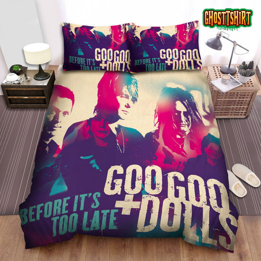 Goo Goo Dolls Before It's Too Late Bed Sheets Spread Duvet Cover Bedding Set