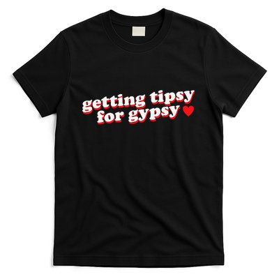 Getting Tipsy For Gypsy Iconic Slogan Gypsy Rose Blanchard T-Shirt