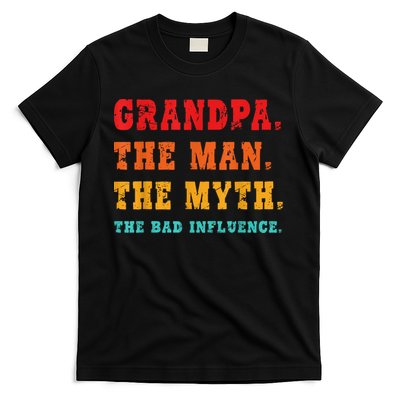 Grandpa The Man The Myth The Bad Influence T-Shirt