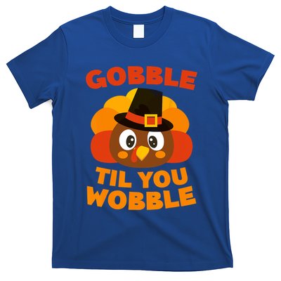 Gobble Til You Wobble Gift Thanksgiving Day Meaningful Gift T-Shirt
