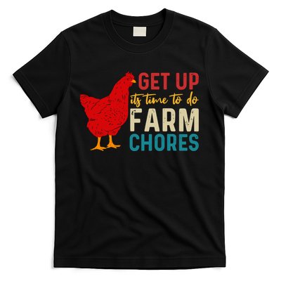 Get Up Its Time To Do Farm Chores T-Shirt