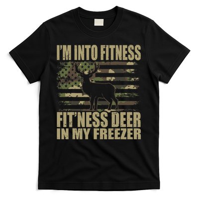 Hunting I'm Into Fitness Fit'ness Deer In My Freezer T-Shirt