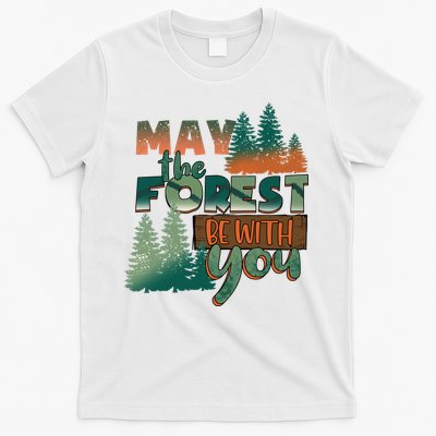 Hiking May The Forest Be With You Camping Gift T-Shirt