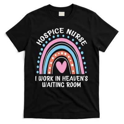 Hospice Nurse I Work In Heavens Waiting Room Nursing Day T-Shirt