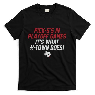 Houston Pick6’S In Playoff Games T-Shirt