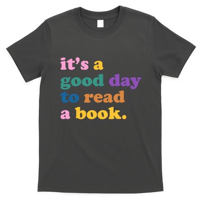 Its A Good Day To Read A Book Colorful T-Shirt