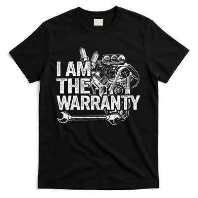I Am The Warranty Race Car Parts Engine Auto Funny Mechanic T-Shirt