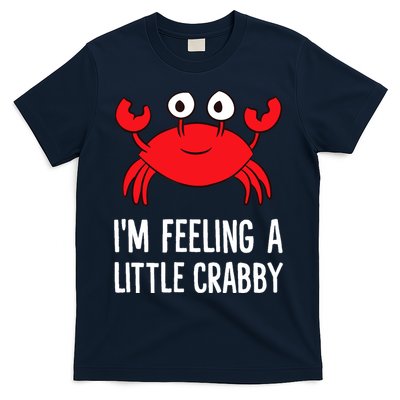 I'm Feeling A Little Crabby Funny Cartoon Crab Lobster T-Shirt