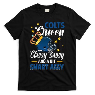 Indianapolis Football Queen Classy Sassy And A Bit Smart Assy T-Shirt