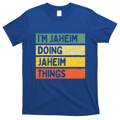 I'm Jaheim Doing Jaheim Things Funny Personalized Quote T-Shirt