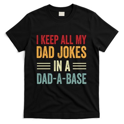 I Keep All My Dad Jokes In A Dad A Base T-Shirt