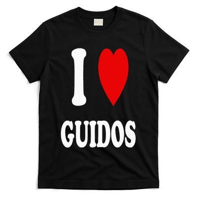 I Love Guidos Funny Italian American quote T-Shirt