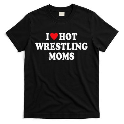 I Love Hot Wrestling Moms Groovy T-Shirt