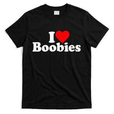 I LOVE HEART BOOBIES T-Shirt