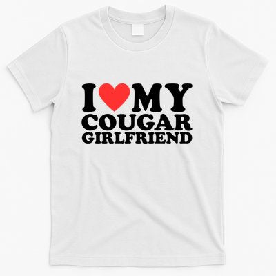 I Love My Cougar Girlfriend Funny T-Shirt