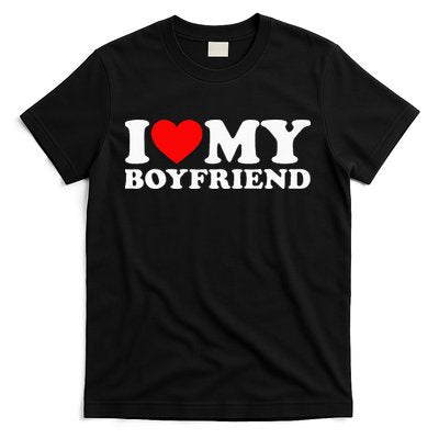 I Love My Boyfriend I Heart My Boyfriend T-Shirt